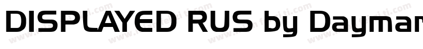 DISPLAYED RUS by Daymarius字体转换